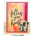 Quote Stamp - Follow Your Heart